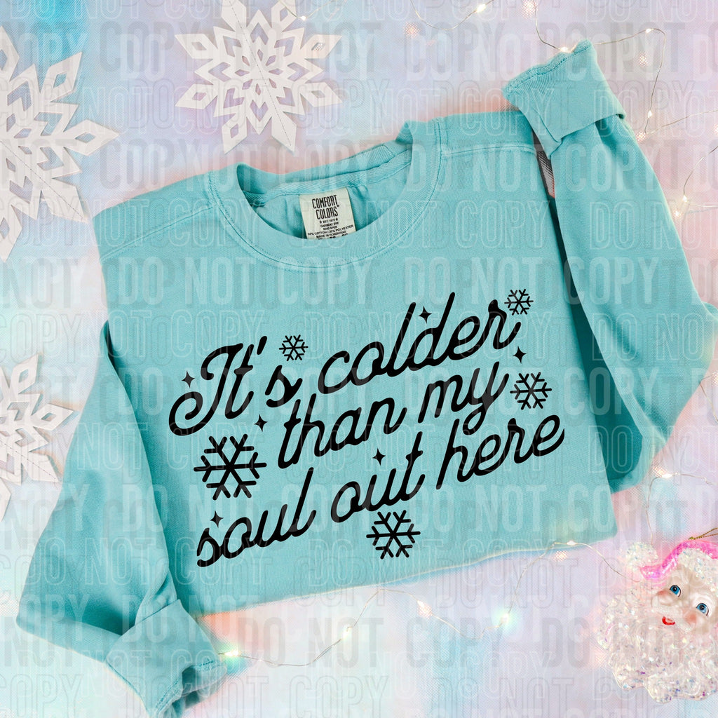 It's Colder Than My Soul